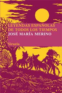 Leyendas españolas de todos los tiempos : una memoria soñada