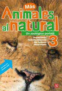 Más animales al natural 3 : un zoológico portatil