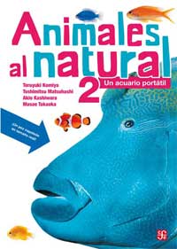 Animales al natural 2 : un acuario portatil