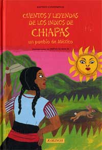 Cuentos y leyendas de Chiapas : un pueblo de México