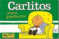 Carlitos, ¡eres perfecto!