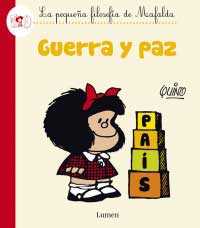 Guerra y paz. La pequeña filosofía de Mafalda
