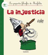La injusticia. La pequeña filosofía de Mafalda
