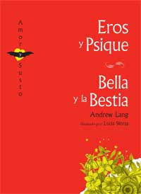 Eros y Psique ; Bella y la Bestia