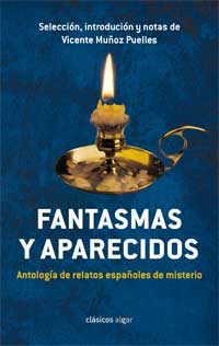 Fantasmas y aparecidos : antología de relatos españoles de misterio