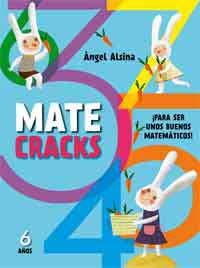 Matecracks ¡Para ser unos buenos matemáticos! 6 años