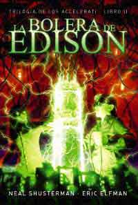 La bolera de Edison. Trilogía de los Accelerati II