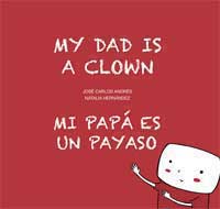 My dad is a clown = Mi papá es un payaso