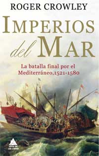 Imperios del mar : la batalla final por el Mediterráneo, 1521-1580