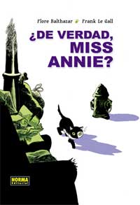¿De verdad. Miss Annie?