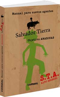 Salvador Tierra. Manual para nuevos agentes. Objetivo : Amazonas