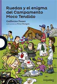 Ruedas y el enigma del campamento Moco Tendido