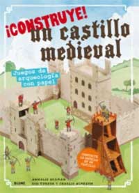 ¡Construye! un castillo medieval : juegos de arqueología en papel