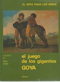 El juego de los gigantes : Goya