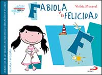 Fabiola y la felicidad : biblioteca de inteligencia emocional y educación en valores