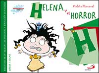Helena y el horror : biblioteca de inteligencia emocional y educación en valores