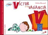 Victor y la vagancia : biblioteca de inteligencia emocional y educación en valores