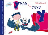 Yago y el yuyu : biblioteca de inteligencia emocional y educación en valores