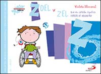 Zoel y zel (que en catalán significa fuerza de voluntad) : biblioteca de inteligencia emocional y educación en valores