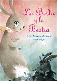 La Bella y la Bestia : una historia de amor entre orejas