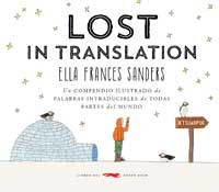 Lost in translation. Un compedio ilustrado de palabras intraducibles de todas partes del mundo