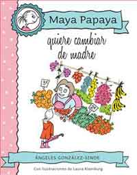 Maya Papapa quiere cambiar de madre