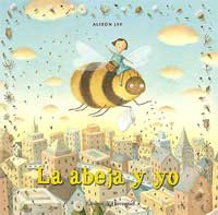 La abeja y yo : un cuento sobre la amistad