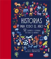 Historias para todo el a¤o. 52 cuentos y leyendas de todo el mundo