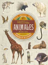 Colección de curiosidades. Animales : Cuaderno de actividades