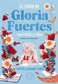 El libro de Gloria Fuertes para niños y niñas. Versos, cuentos y vida