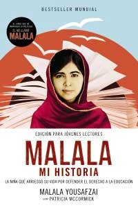 Malala. Mi historia. La niña que arriesgó su vida por defender el derecho a la educación