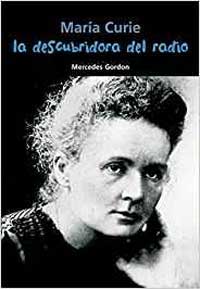 Marie Curie, la descubridora del radio