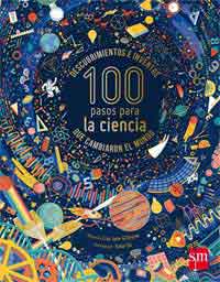 100 pasos para la ciencia. Descubrimientos e inventos que cambiaron el mundo