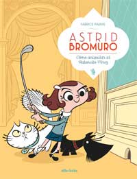 Astrid Bromuro. Cómo aniquilar al Ratoncito Pérez