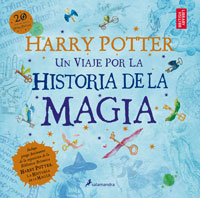 Harry Potter : un viaje por la historia de la magia
