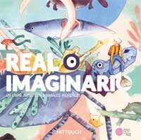 Real o imaginario : un libro juego de animales increíbles