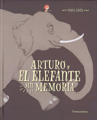 Arturo, el elefante sin memoria