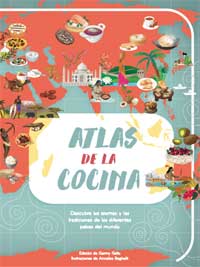 Atlas de la cocina : descubre los aromas y las tradiciones de los diferentes países del mundo