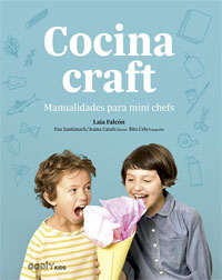 Cocina craft : manualidades para mini chefs