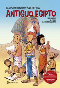 Antiguo Egipto. La divertida historia de la historia. Las pirámides. El papiro. El faro de Alejandría