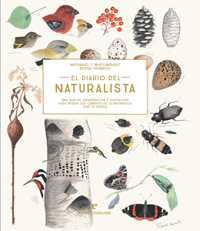 El diario del naturalista : una guía de observación y anotación para seguir los cambios de la naturaleza que te rodea