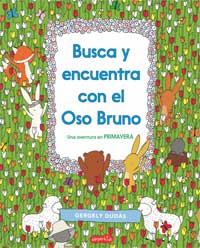 Busca y encuentra con el Oso Bruno : una aventura en primavera