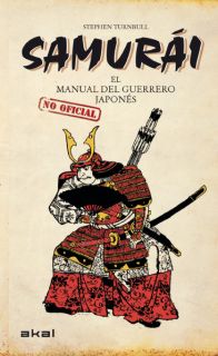 Samurai : el manual (no oficial) del guerrero japonés