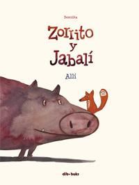 Zorrito y jabalí : allí
