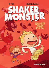 Shaker Monster 1. : ¡Sálvese quien pueda!