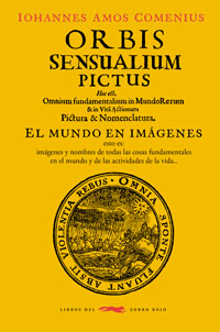 Orbis Sensualium Pictus : imágenes y nombre de todas las cosas fundamentales en el mundo y de las actividades de la vida