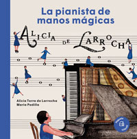 La pianista de manos mágicas : Alicia de Larrocha