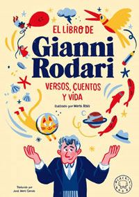 El libro de Gianni Rodari : versos, cuentos y vida