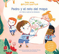 Pedro y el reto del mapa : un libro sobre la dislexia