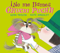 ¡No me llames Cuchi Puchi!